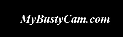 MyBustyCam.com's gallery of free porn and cams